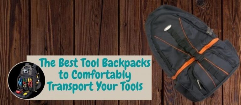 Best Tool Backpacks