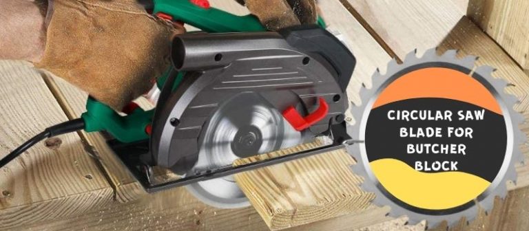 Best circular saw blade for butcher block