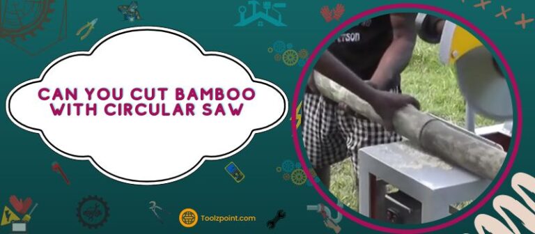 Can You Cut Bamboo With Circular Saw
