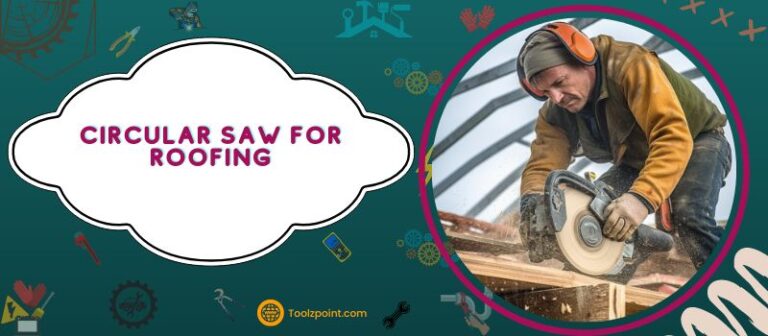 Circular Saw For Roofing