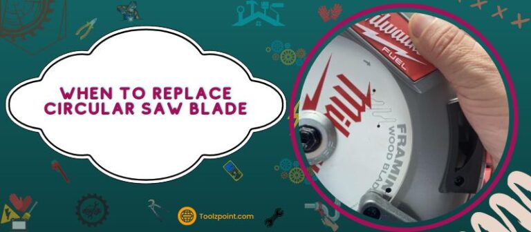 When To Replace Circular Saw Blade